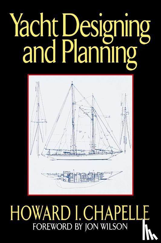 Chapelle, Howard I. - Yacht Designing and Planning