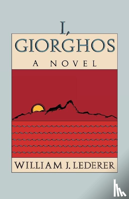 Lederer, William J. - I, Giorghos