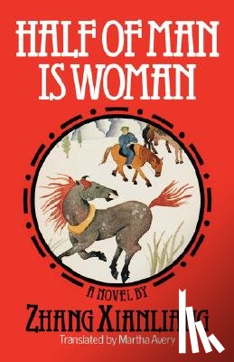 Zhang, Xianliang - Half of Man Is Woman
