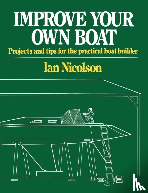 Nicolson, Ian - Improve Your Own Boat
