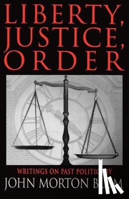 Blum, John Morton - Liberty Justice Order