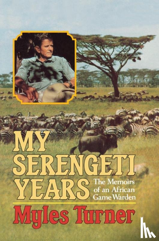 Turner, Myles - My Serengeti Years