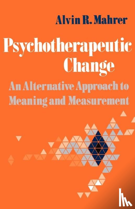 Mahrer, Alvin R. - Psychotherapeutic Change
