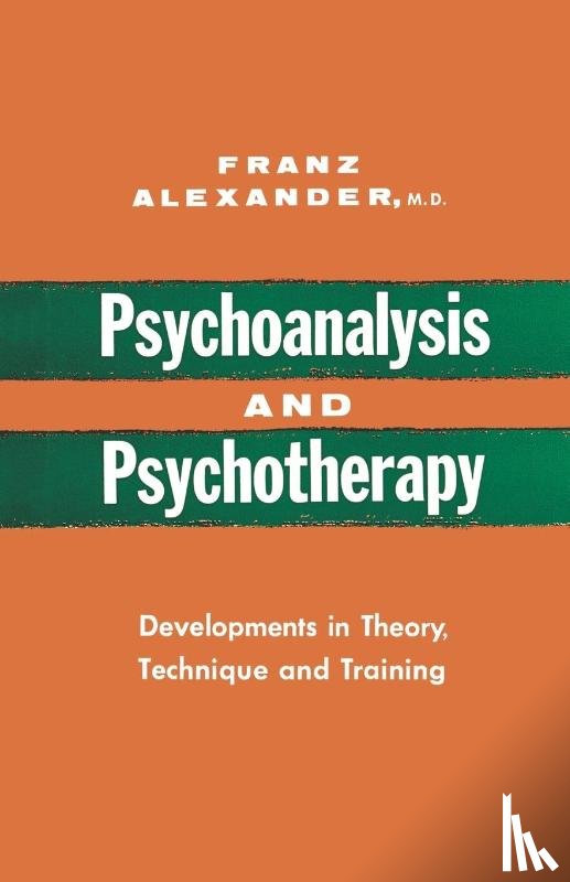 Alexander, Franz - Psychoanalysis and Psychotherapy