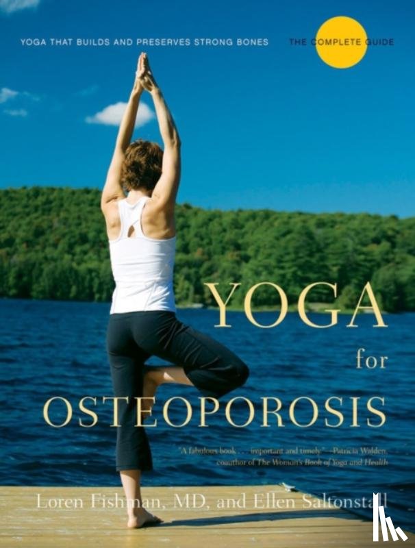 Fishman, Loren M., Saltonstall, Ellen - Yoga for Osteoporosis