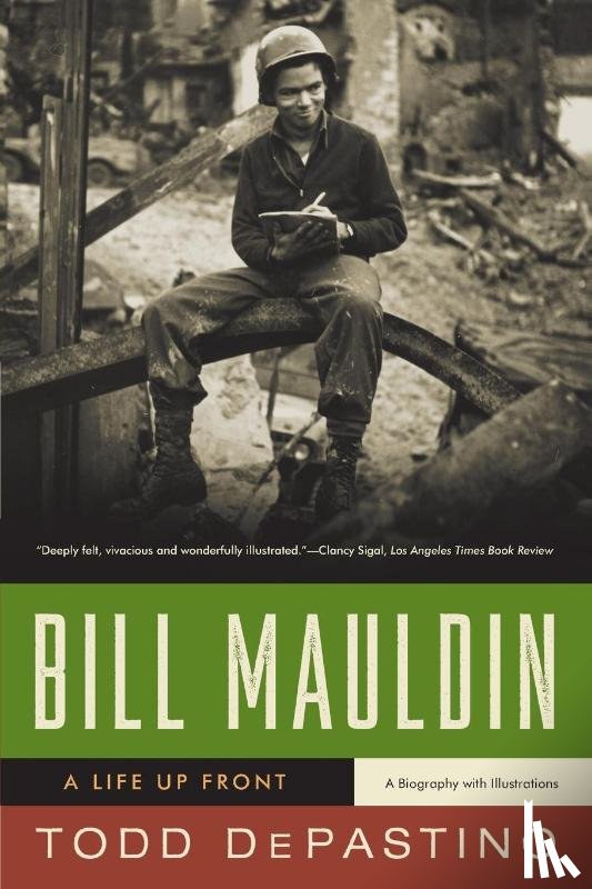 DePastino, Todd - Bill Mauldin