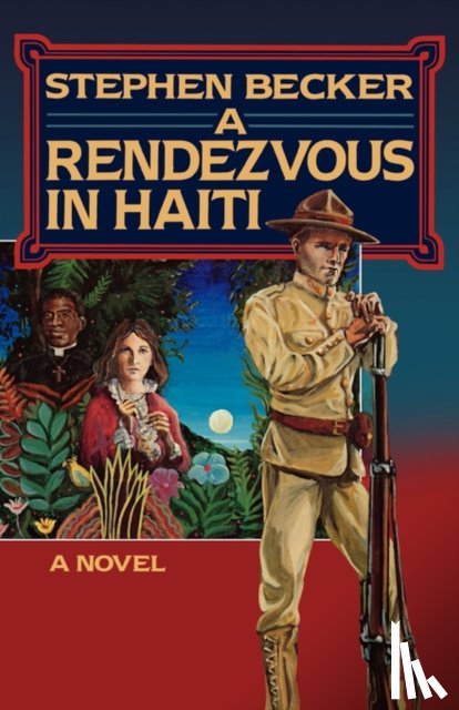 Becker, Stephen - A Rendezvous In Haiti