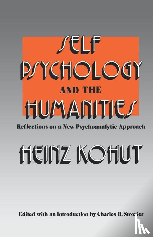 Kohut, Heinz - Self Psychology and the Humanities