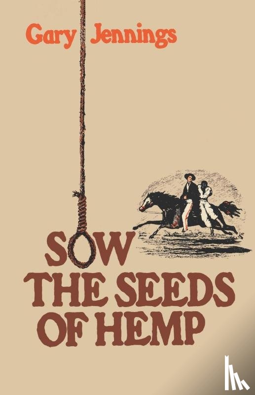 Jennings, Gary - Sow the Seeds of Hemp