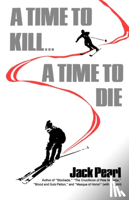 Pearl, Jack - A Time to Kill a Time to Die