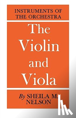 Nelson, Sheila M. - The Vioin and Viola