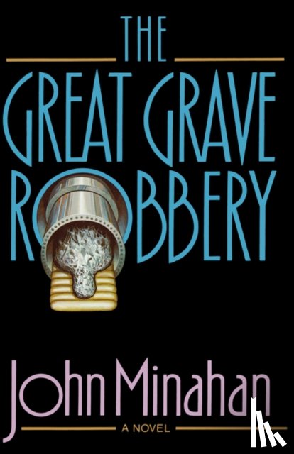 Minahan, John - The Great Grave Robbery