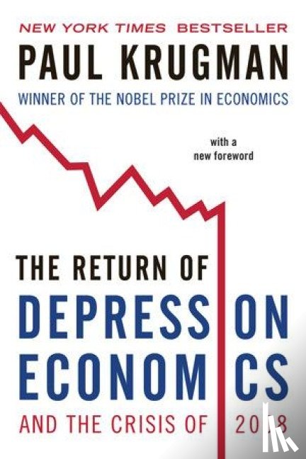 Krugman, Paul R. - The Return of Depression Economics and the Crisis of 2008