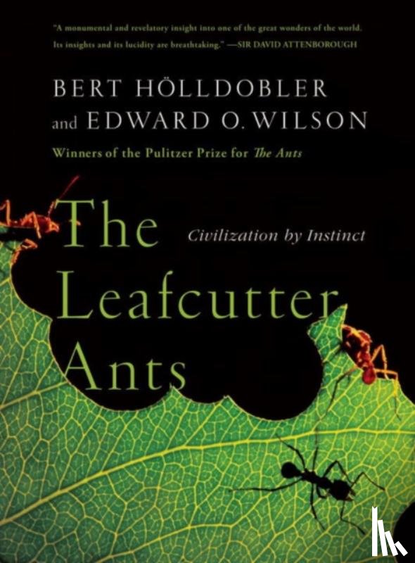 Holldobler, Bert, Wilson, Edward O. (Harvard University) - The Leafcutter Ants