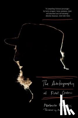 Fuentes, Norberto - The Autobiography of Fidel Castro