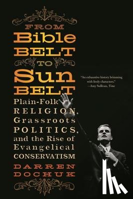 Dochuk, Darren (Purdue University) - From Bible Belt to Sunbelt