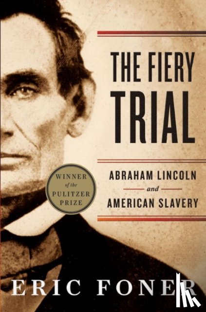 Foner, Eric (Columbia University) - The Fiery Trial