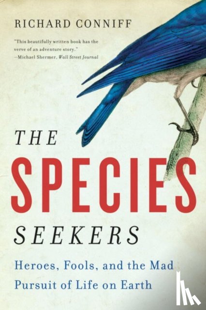 Conniff, Richard - The Species Seekers