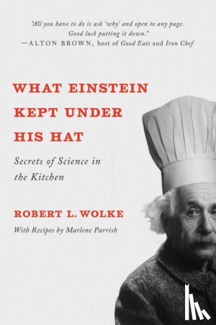 Wolke, Robert L. - What Einstein Kept Under His Hat