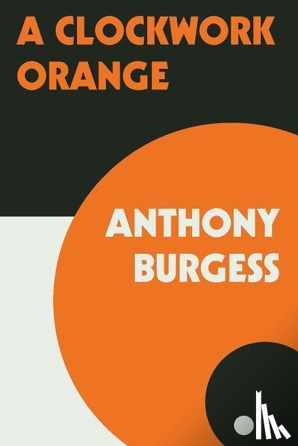 Burgess, Anthony - A Clockwork Orange