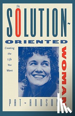 O'Hanlon, Patricia Hudson - The Solution-Oriented Woman