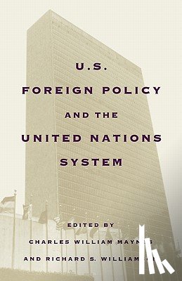 Maynes, Charles William, Williamson, Richard S. - United States Foreign Policy and the United Nations System