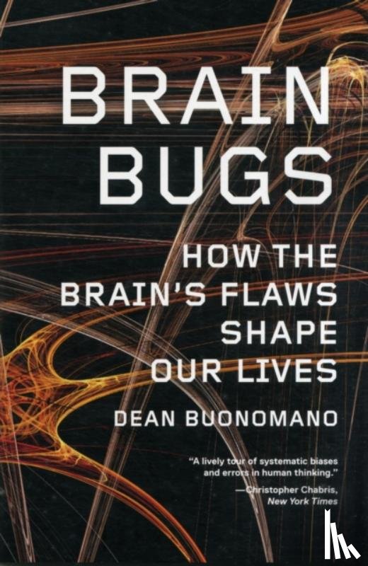 Buonomano, Dean (UCLA) - Brain Bugs