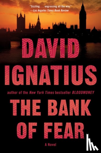 Ignatius, David - The Bank of Fear
