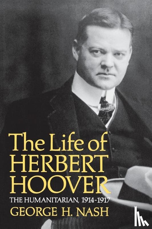 Nash, George H. - The Life of Herbert Hoover
