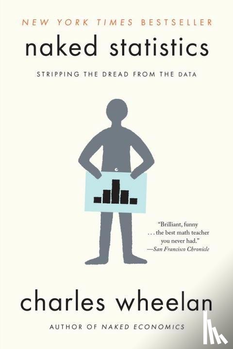 Wheelan, Charles (Dartmouth College) - Naked Statistics