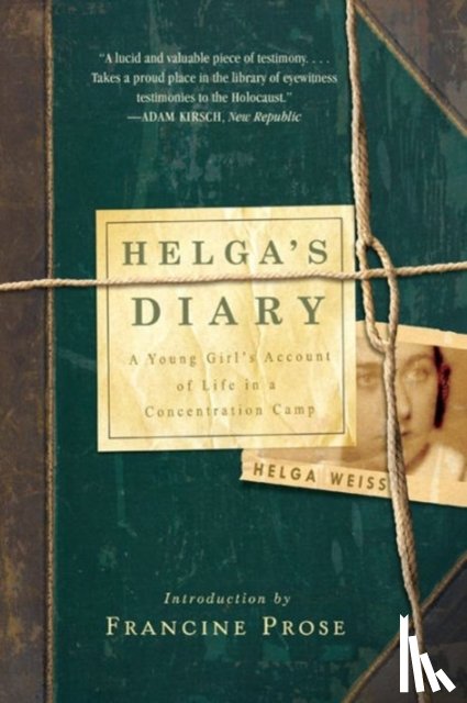 Weiss, Helga, Bermel, Neil, Prose, Francine - Helga's Diary