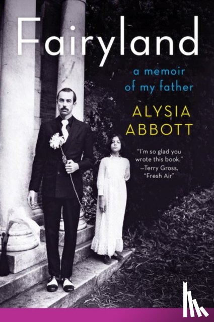 Abbott, Alysia - Fairyland
