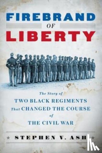 Ash, Stephen V. - Firebrand of Liberty