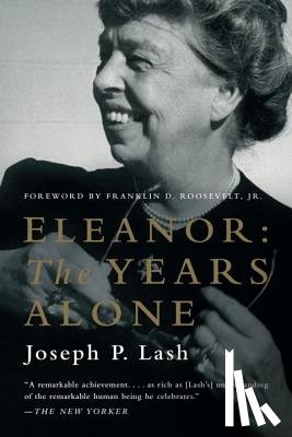 Lash, Joseph P. - Eleanor: The Years Alone