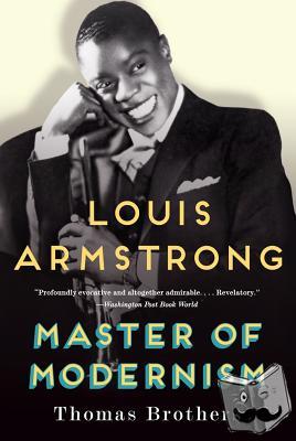 Brothers, Thomas - Louis Armstrong, Master of Modernism
