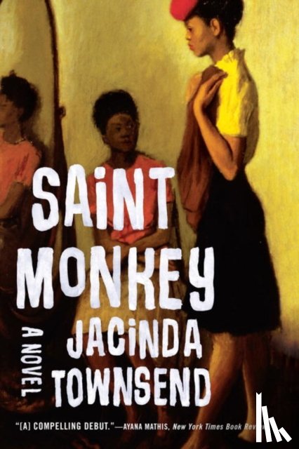 Townsend, Jacinda - Saint Monkey