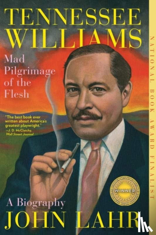 Lahr, John - Tennessee Williams - Mad Pilgrimage of the Flesh
