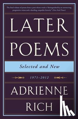 Rich, Adrienne - Later Poems: Selected and New