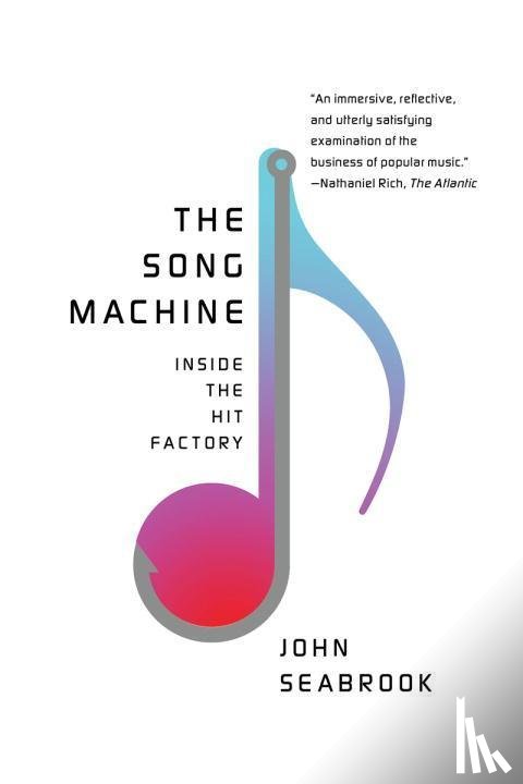 Seabrook, John - The Song Machine - Inside the Hit Factory