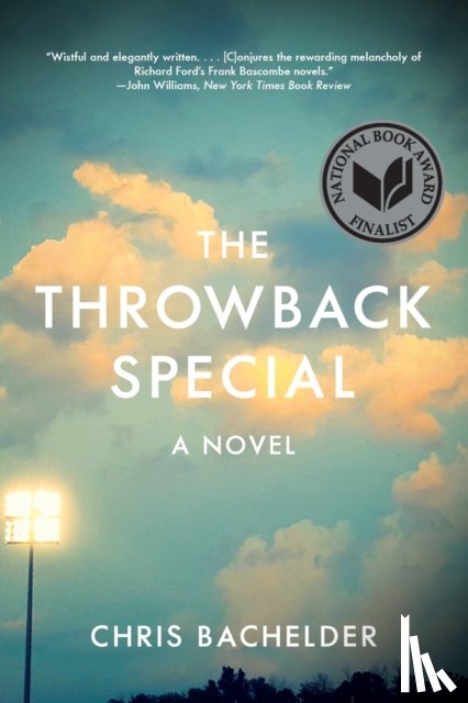 Bachelder, Chris - The Throwback Special - A Novel