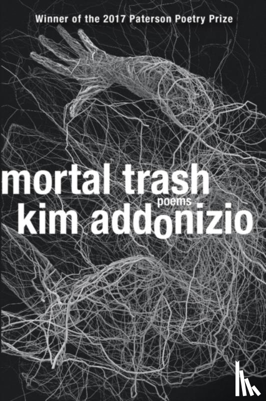 Kim Addonizio - Mortal Trash - Poems