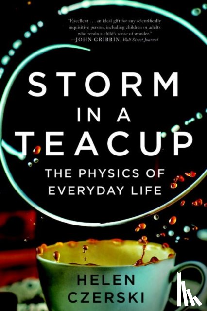 Czerski, Helen - Storm in a Teacup: The Physics of Everyday Life