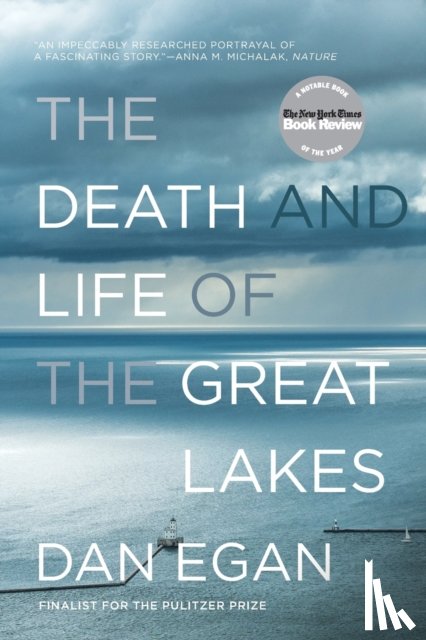 Egan, Dan - The Death and Life of the Great Lakes