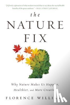 Williams, Florence - The Nature Fix