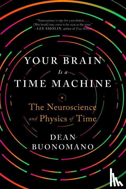 Buonomano, Dean (UCLA) - Your Brain Is a Time Machine
