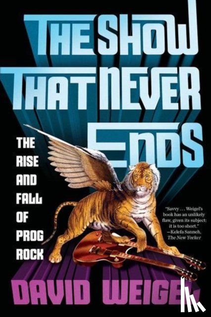 Weigel, David - The Show That Never Ends