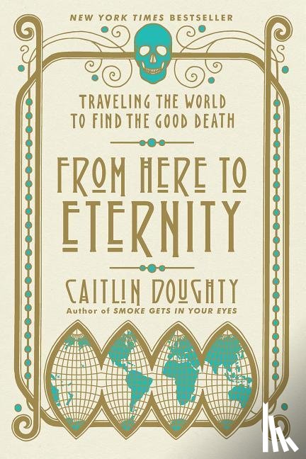 Doughty, Caitlin - From Here to Eternity