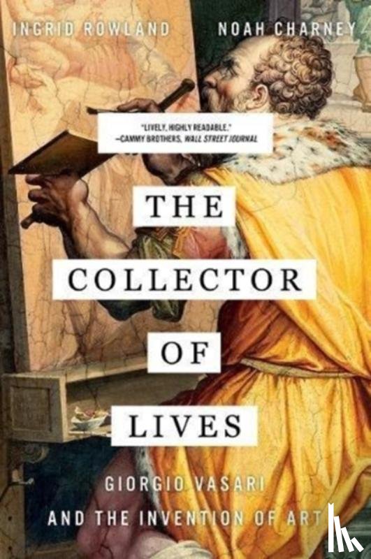 Charney, Noah, Rowland, Ingrid - The Collector of Lives