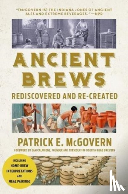 McGovern, Patrick E. (University of Pennsylvania) - Ancient Brews