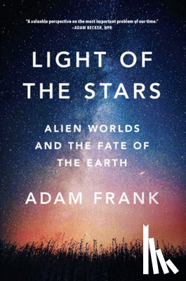 Frank, Adam (University of Rochester) - Light of the Stars